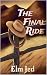 The Final Ride by Elm Jed
