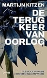 De terugkeer van oorlog: Pleidooi voor de verdediging van vrede