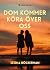 Dom kommer köra över oss
