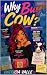 Why Buy the Cow? Modern Dat...