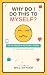Why Do I Do This to Myself? by Will Snyder