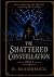 The Shattered Constellation