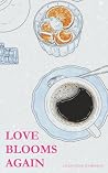 Love Blooms Again