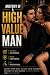 ANATOMY OF A HIGH-VALUE MAN...