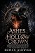 Ashes of the Hollow Crown: ...