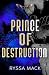 Prince of Destruction by Ryssa Mack