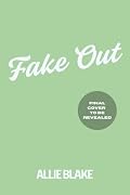 Fake Out