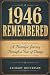 1946 REMEMBERED by ZACHARY HUTCHISON
