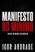 MANIFESTO DO MÍNIMO: PARA P...
