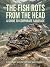 THE FISH ROTS FROM THE HEAD...