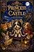The Princess in the Castle:...