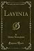 Lavinia (Classic Reprint)
