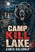 Camp Kill Lake: An Adironda...