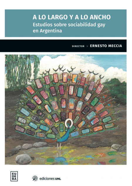 A lo largo y a lo ancho: Estudios sobre sociabilidad gay en Argentina