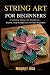 STRING ART FOR BEGINNERS: C...