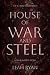 House of War and Steel: A W...