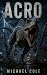 Acro: A Prehistoric Thriller