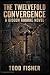 The Twelvefold Convergence:...