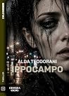 Ippocampo: (Thou not farther than my thoughts canst move) (Odissea Crime Vol. 23) (Italian Edition)