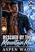 Rescued by the Mountain Man...