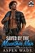 Saved by the Mountain Man: ...
