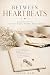 Between Heartbeats