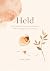 Held: A 90-Day Devotional f...