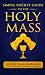 The Simple Pocket Guide to the Holy Mass by 153 NET Publishing