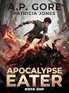 Apocalypse Eater:...