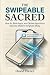 The Swipeable Sacred: How A...