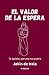 El valor de la espera: Te q...
