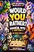 Would You Rather?: Magical ...