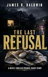 The Last Refusal:...