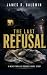 The Last Refusal by Baldwin Book Publishing