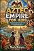 AZTEC EMPIRE FOR KIDS: The ...