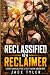 Reclassified as a Reclaimer by Jace Tyler