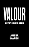 VALOUR: A romanta...
