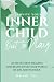 Invite Your Inner Child Out...