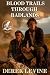 Blood Trails Through Badlands by Derek Levine