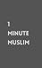 1 Minute Muslim