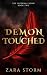 Demon Touched by Zara Storm Demon Touched by Zara Storm