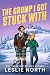 The Grump I Got Stuck With by Leslie North The Grump I Got Stuck With by Leslie North