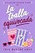 La toalla equivocada (Temporada de coqueteo nº 2) (Spanish Edition)