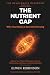The Nutrient Gap: Why Your ...
