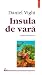 Insula de vară - roman underground by Daniel Vighi Insula de vară - roman underground by Daniel Vighi