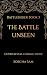 The Battle Unseen (The Batt...
