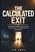 The Calculated Exit: A Mid-...