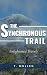 The Synchronous Trail: Enli...