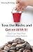 Toss the Rocks and Get on W...