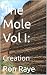 The Mole Vol I: : Creation